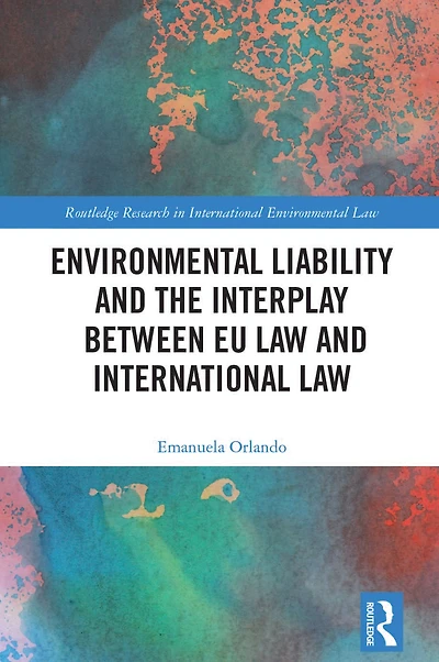 Environmental Liability and the Interplay between EU Law International