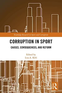 Corruption Sport: Causes, Consequences, and Reform