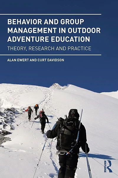 Behavior and Group Management Outdoor Adventure Education: Theory, research practice