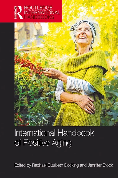 International Handbook of Positive Aging