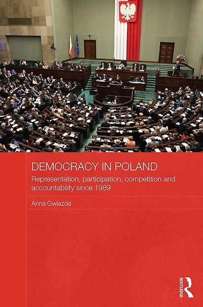 Democracy Poland: Representation, participation, competition and accountability since 1989
