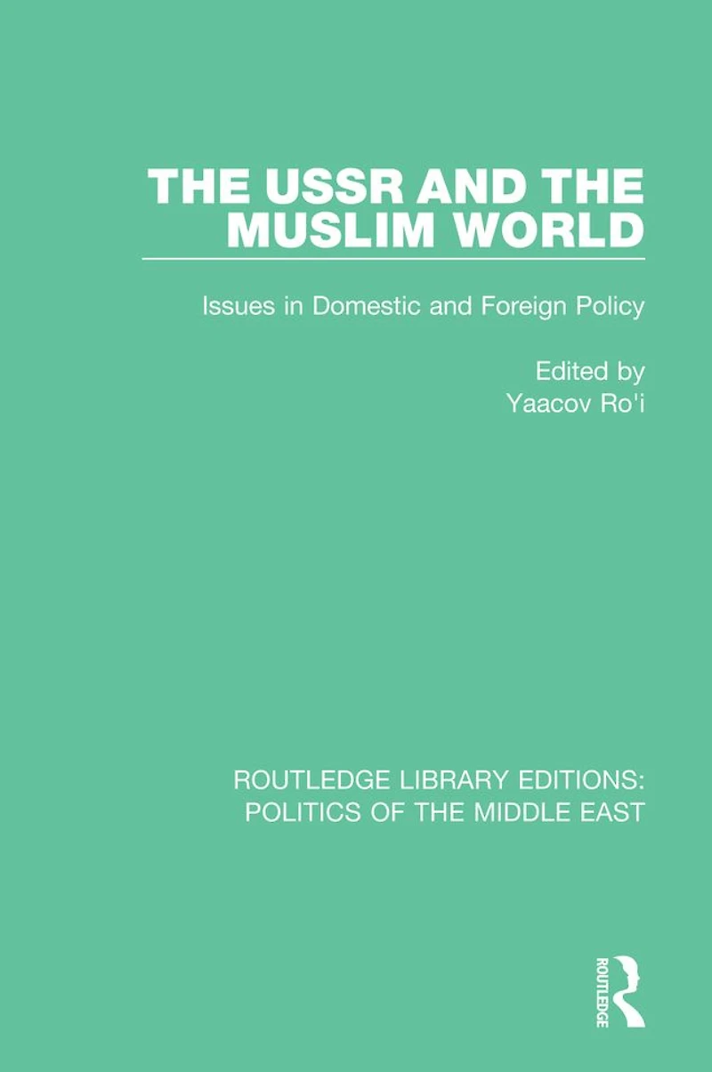 the USSR and Muslim World: Issues Domestic Foreign Policy