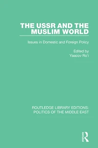 the USSR and Muslim World: Issues Domestic Foreign Policy