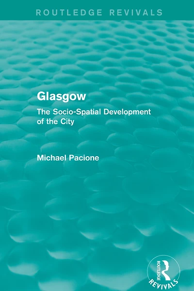Glasgow: the Socio-Spatial Development of City