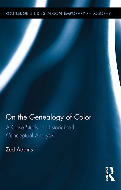 On the Genealogy of Color: A Case Study Historicized Conceptual Analysis