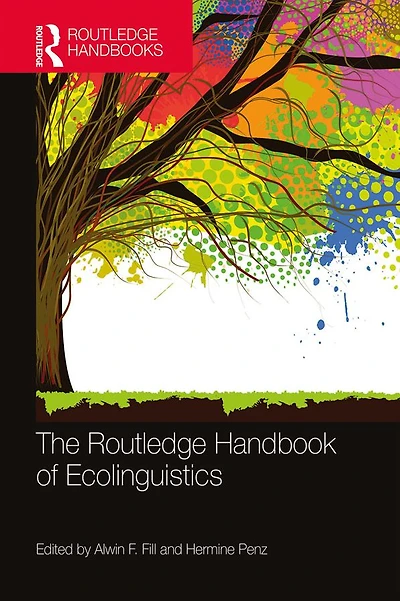 The Routledge Handbook of Ecolinguistics