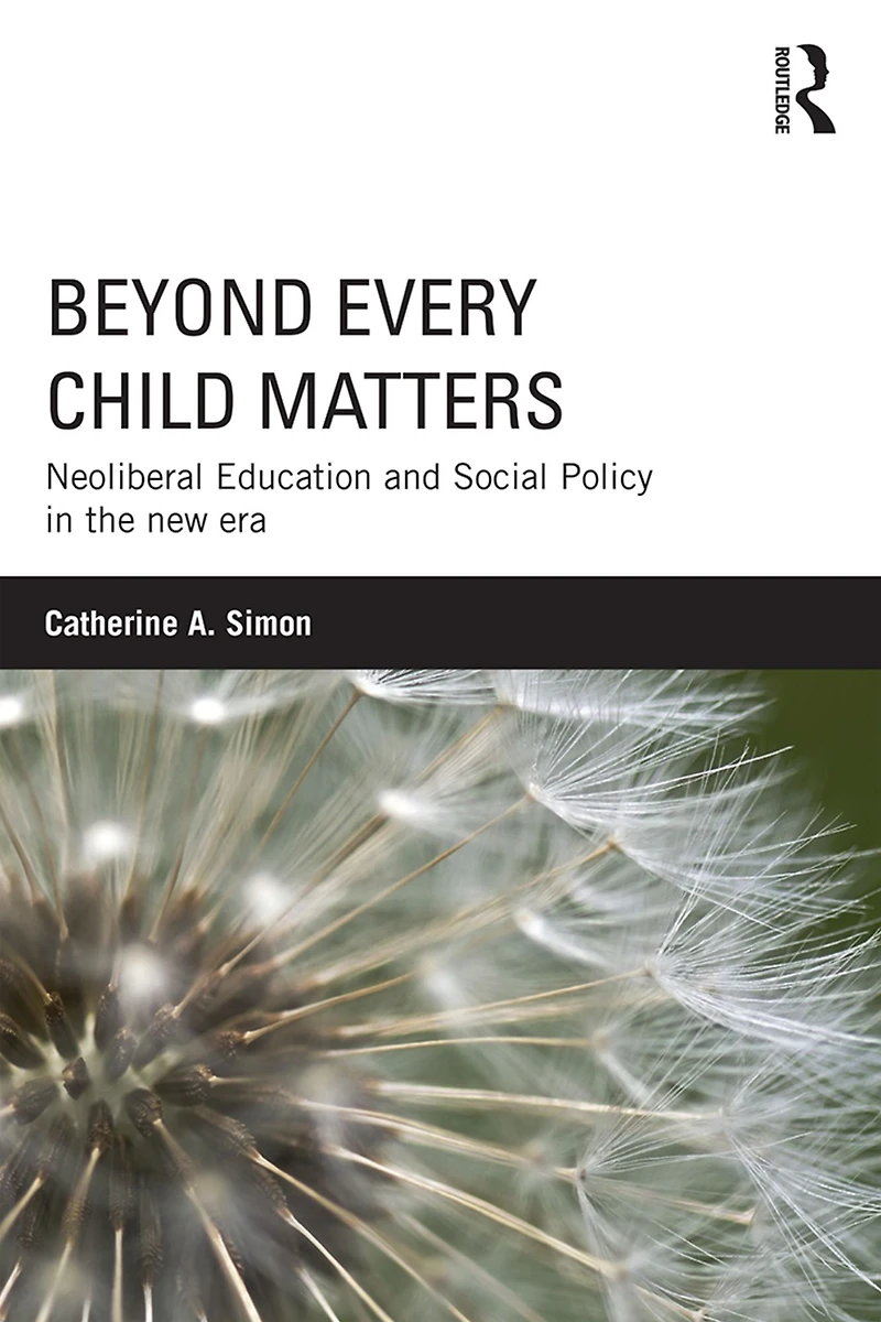 Beyond Every Child Matters: Neoliberal Education and Social Policy the new era