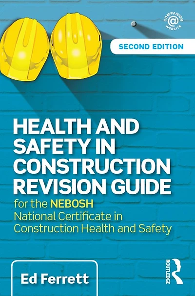 Health and Safety Construction Revision Guide: for the NEBOSH National Certificate