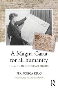 A Magna Carta for all Humanity: Homing on Human Rights