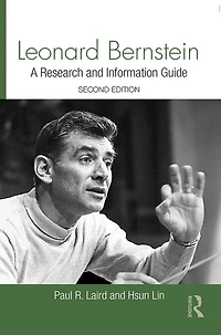 Leonard Bernstein: A Research and Information Guide