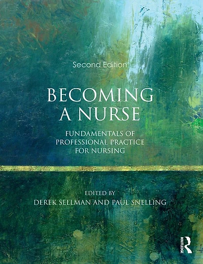 Becoming a Nurse: Fundamentals of Professional Practice for Nursing