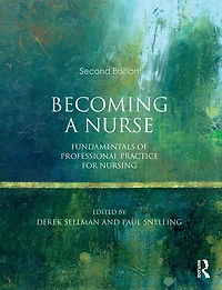 Becoming a Nurse: Fundamentals of Professional Practice for Nursing