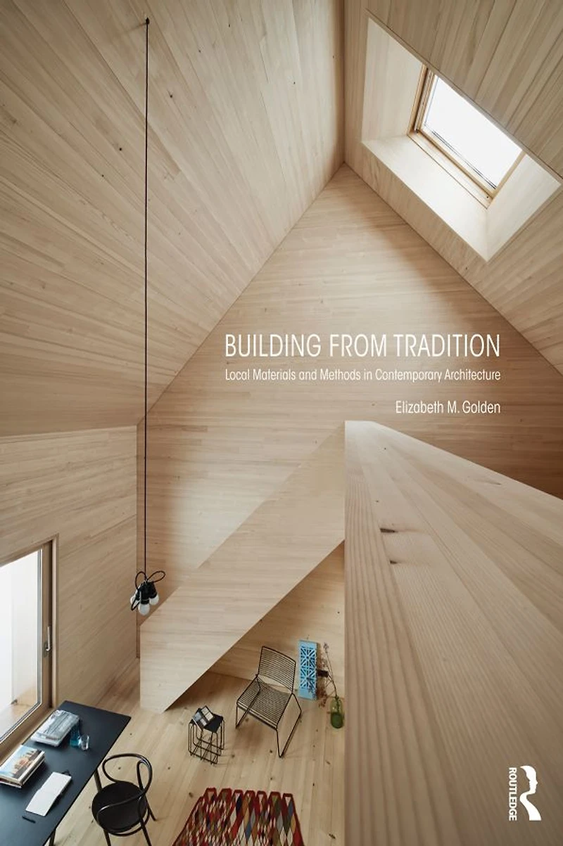 Building from Tradition: Local Materials and Methods Contemporary Architecture