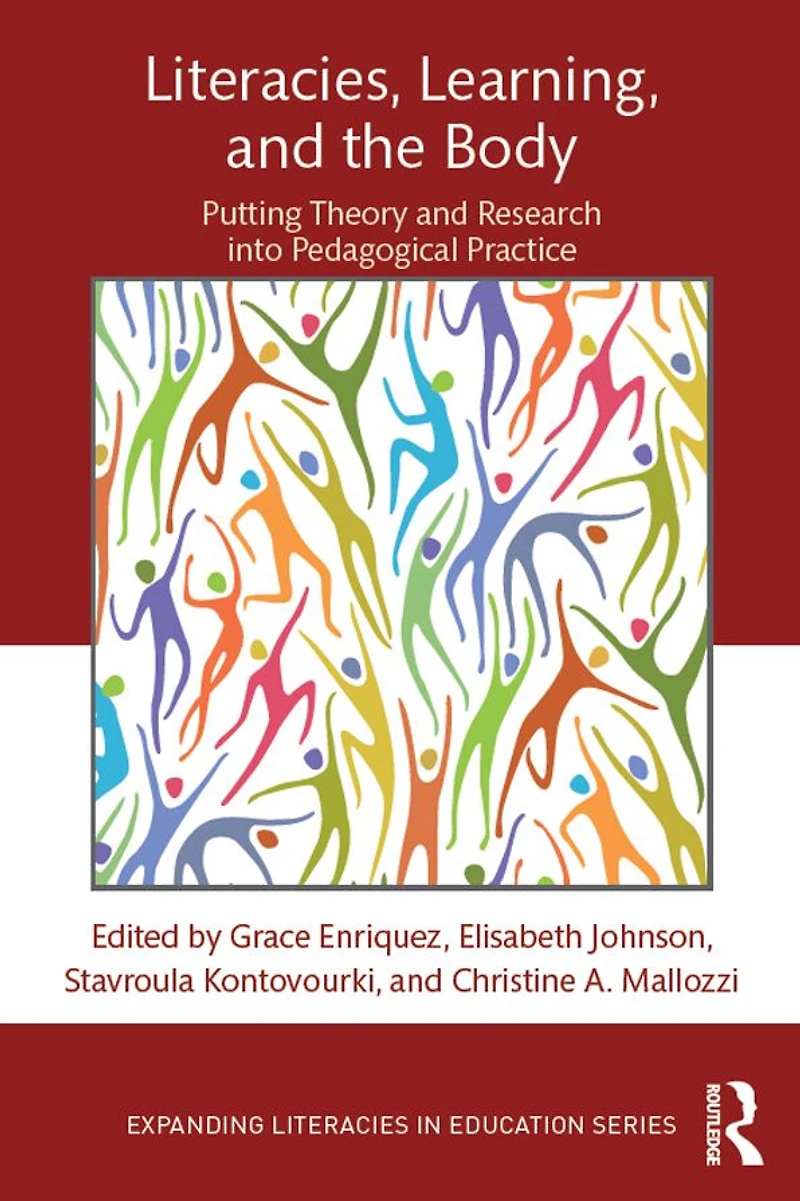 Literacies, Learning, and the Body: Putting Theory Research into Pedagogical Practice