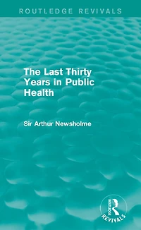 The Last Thirty Years Public Health (Routledge Revivals)
