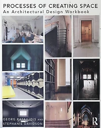 Processes of Creating Space: An Architectural Design Workbook