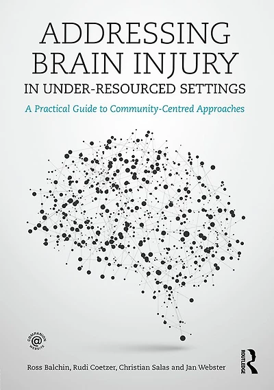 Addressing Brain Injury Under-Resourced Settings: A Practical Guide to Community-Centred Approaches