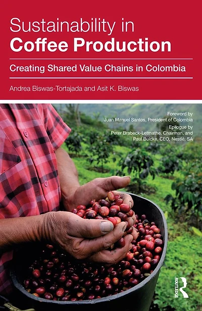Sustainability Coffee Production: Creating Shared Value Chains Colombia