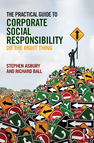 the Practical Guide to Corporate Social Responsibility: Do Right Thing