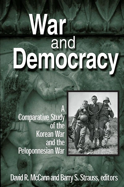 War and Democracy: A Comparative Study of the Korean Peloponnesian War: