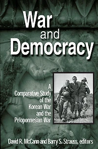 War and Democracy: A Comparative Study of the Korean Peloponnesian War: