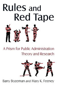 Rules and Red Tape: A Prism for Public Administration Theory Research: Research