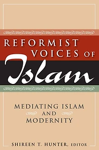 Reformist Voices of Islam: Mediating Islam and Modernity