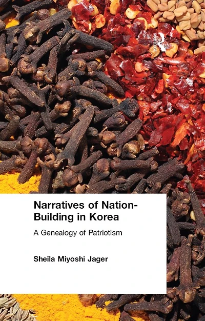 Narratives of Nation-Building Korea: A Genealogy Patriotism