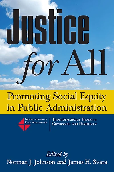 Justice for All: Promoting Social Equity Public Administration