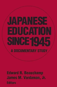 Japanese Education since 1945: A Documentary Study