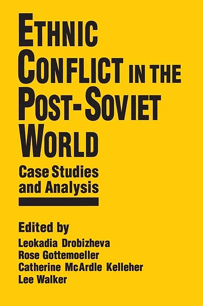 Ethnic Conflict the Post-Soviet World: Case Studies and Analysis: Analysis