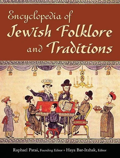 Encyclopedia of Jewish Folklore and Traditions
