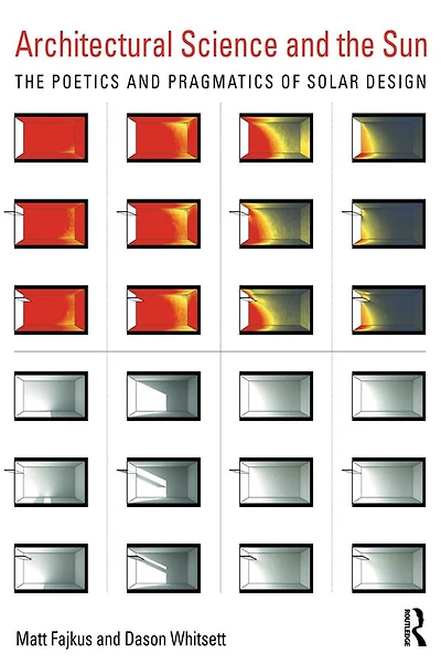 Architectural Science and The Sun: poetics pragmatics of solar design