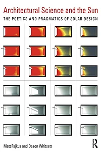 Architectural Science and The Sun: poetics pragmatics of solar design