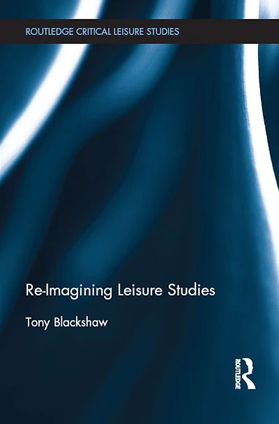 Re-Imagining Leisure Studies