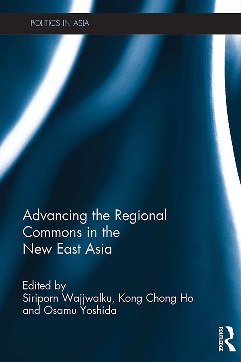 Advancing the Regional Commons New East Asia