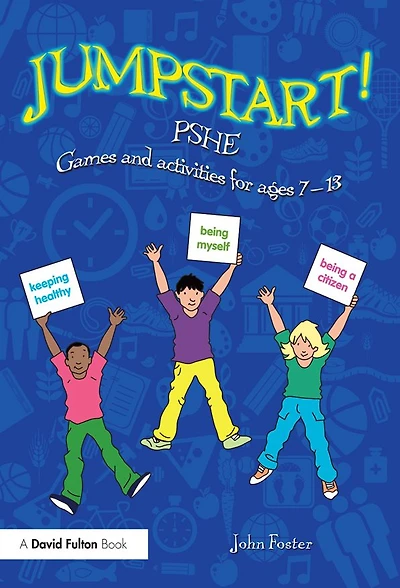 Jumpstart! PSHE: Games and activities for ages 7-13