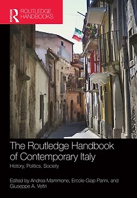 The Routledge Handbook of Contemporary Italy: History, Politics, Society