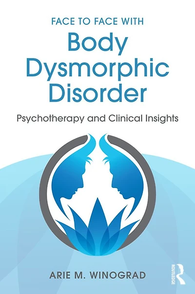 Face to with Body Dysmorphic Disorder: Psychotherapy and Clinical Insights