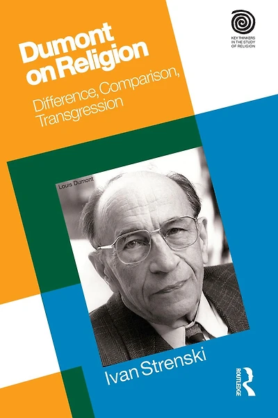 Dumont on Religion: Difference, Comparison, Transgression