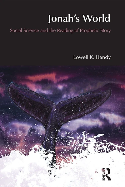 Jonah's World: Social Science and the Reading of Prophetic Story