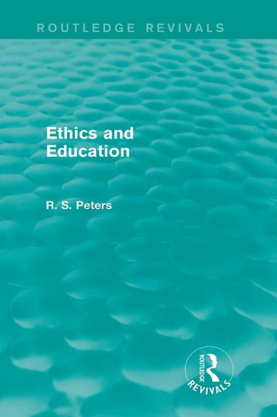 Ethics and Education (Routledge Revivals)