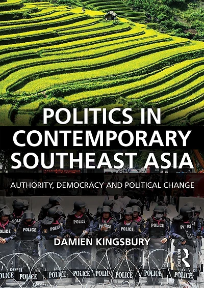 Politics Contemporary Southeast Asia: Authority, Democracy and Political Change
