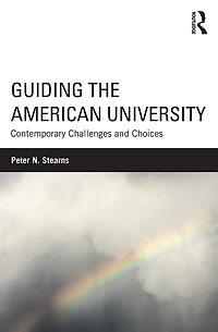 Guiding the American University: Contemporary Challenges and Choices
