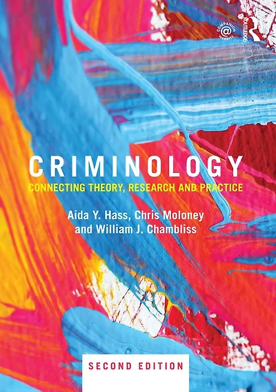 Criminology: Connecting Theory, Research and Practice