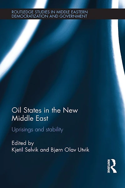 Oil States the New Middle East: Uprisings and stability