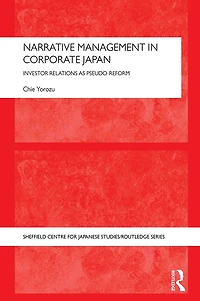 Narrative Management Corporate Japan: Investor Relations as Pseudo-Reform