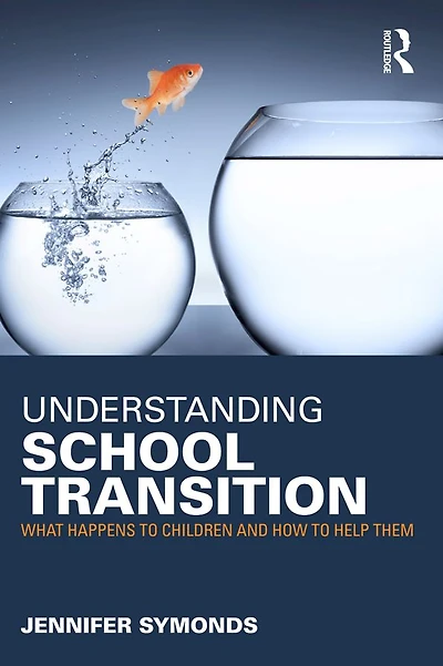 Understanding School Transition: What happens to children and how help them