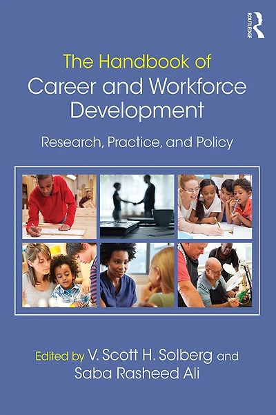 The Handbook of Career and Workforce Development: Research, Practice, Policy