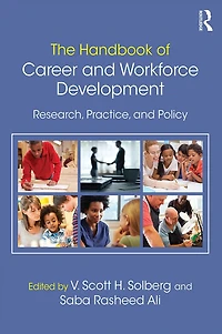 The Handbook of Career and Workforce Development: Research, Practice, Policy